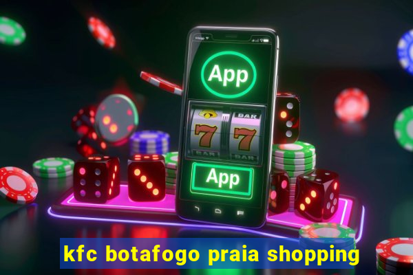 kfc botafogo praia shopping